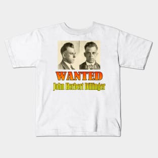 Wanted: John Herbert Dillinger Kids T-Shirt